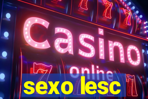 sexo lesc